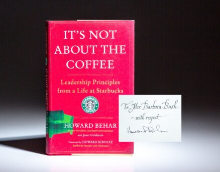 Inscribed to First Lady Barbara Bush, first edition of It's Not About the Coffee by the CEO of Starbucks, Howard Behar.