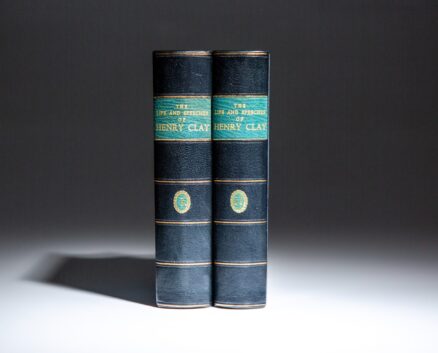 The Life and Speeches of the Hon. Henry Clay edited by Daniel Mallory, attractively rebound in a quarter black morocco binding.