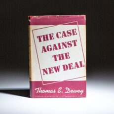 First edition of The Case against the New Deal by Thomas E. Dewey.