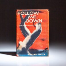 First edition of Follow Me Down by Shelby Foote.