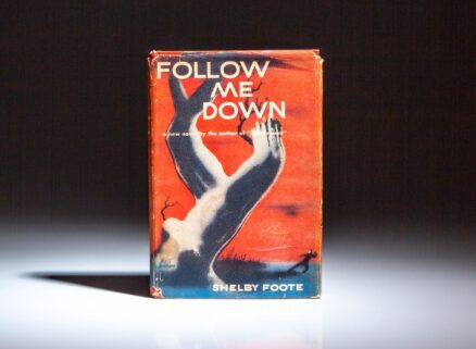 First edition of Follow Me Down by Shelby Foote.