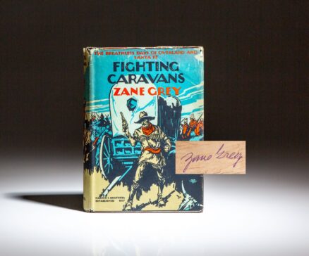 Signed first edition of Fighting Caravans by Zane Grey.