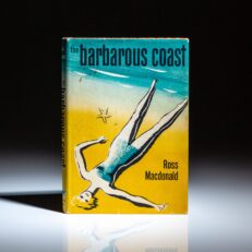 First edition of The Barbarous Coast by Ross Macdonald, in the publisher's first state dust jacket.