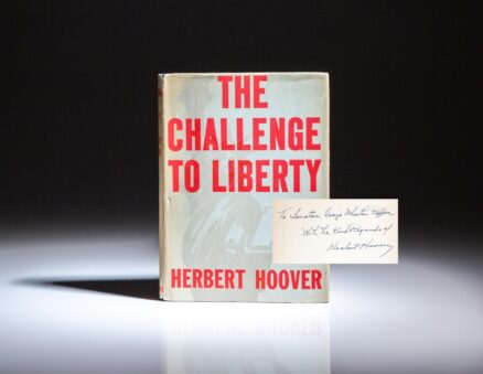 First edition of The Challenge to Liberty, inscribed by President Herbert Hoover to Senator George Wharton Pepper of Pennsylvania.