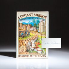 Signed first trade edition of A Distant Mirror by Pulitzer Prize winner Barbara W. Tuchman.