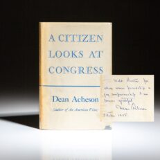 First English edition of A Citizen Looks at Congress by Secretary of State Dean Acheson, inscribed to National Security Advisor Walt Rostow.