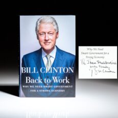 Inscribed to Joan Shalikashvili, the wife of Chairman of the Joint Chiefs of Staff John Shalikashvili, first edition of Back to Work: Why We Need Smart Government for a Strong Economy by Bill Clinton.