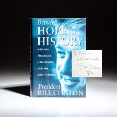 First edition of Between Hope and History by President Bill Clinton, inscribed while serving as President of the United States.