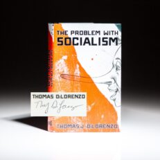 Signed first edition, second printing of The Problem with Socialism by Thomas J. DiLorenzo.