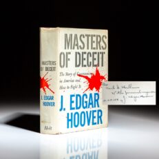 Signed first edition, first printing of Masters of Deceit by J. Edgar Hoover, inscribed to the President of Bausch & Lomb, Carl S. Hallauer.