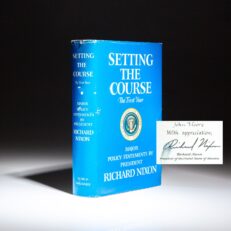 First edition of Setting the Course: The First Year, Major Policy Statements by President Richard Nixon, with a White House TLS and bookplate inscribed to the Hon. John D.J. Moore, United States Ambassador to Ireland.