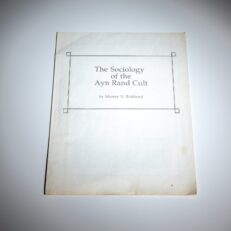 Second Printing of The Sociology of the Ayn Rand Cult by Murray N. Rothbard.