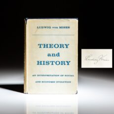 Second printing of Theory and History: An Interpretation of Social and Economic Evolution, signed by the author, Ludwig von Mises.