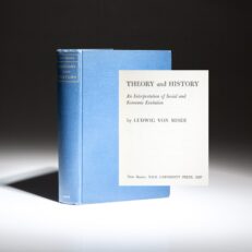 First edition, first printing of Theory and History: An Interpretation of Social and Economic Evolution by Ludwig von Mises.