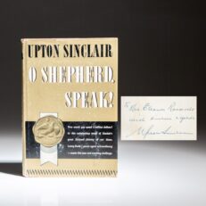 Inscribed to First Lady Eleanor Roosevelt, first edition of O Shepherd, Speak! by Upton Sinclair.