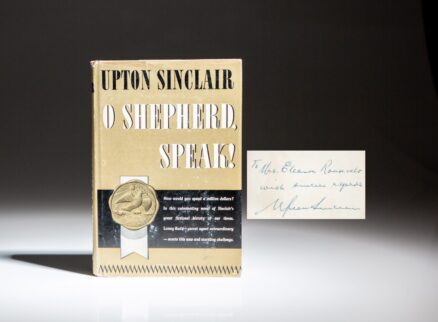 Inscribed to First Lady Eleanor Roosevelt, first edition of O Shepherd, Speak! by Upton Sinclair.