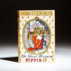 First English edition of The Short Reign of Pippin IV, A Fabrication by John Steinbeck.