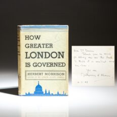 Inscribed by Field Marshal Montgomery of Alamein to the author of this book, first edition of How Greater London Is Governed by the Right Honorable Herbert Morrison, Leader of the London County Council.