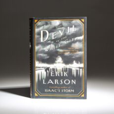 First Edition, first printing of The Devil In The White City by Erik Larson.