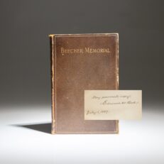 Beecher Memorial: Contemporaneous Tributes to the Memory of Henry Ward Beecher, the "most famous preacher in the nation," published shortly after his death in 1887. This copy from the personal library of the editor, Edward W. Bok.