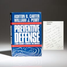 Signed first edition of Preventive Defense by Ashton B. Carter and William J. Perry, with a personalized inscription by Carter.