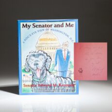 First edition of My Senator and Me: A Dog's-Eye View of Washington, D.C. by Senator Ted Kennedy, inscribed to fellow senator George Voinovich.