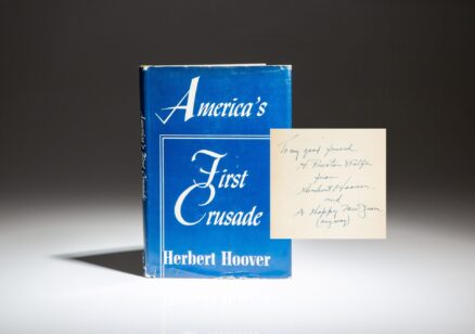 Inscribed first edition of America's First Crusade by former President Herbert Hoover.