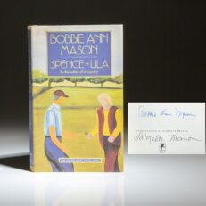 Signed first edition of Spence & Lila by Bobbie Ann Mason, with illustrations by LaNelle Mason.