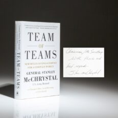 Inscribed to former Secretary of State General Colin Powell, first edition of Team of Teams by General Stanley McChrystal.