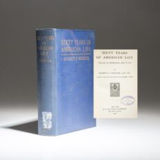 Signed first edition of Sixty Years of American Life by Everett P. Wheeler.