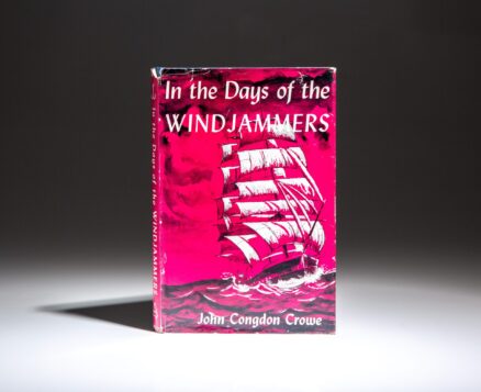 Signed first edition of In the Days of the Windjammers by John Congdon Crowe.