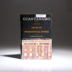 From Colin Powell's personal library, the first edition of Guantánamo and the Abuse of Presidential Power by Joseph Margulies.