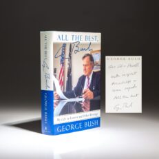 First edition of All The Best, George Bush, inscribed by President Bush to Gen. Colin Powell, his Chairman of the Joint Chiefs of Staff.