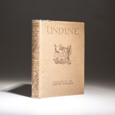 First edition of Undine by De La Motte Fouqué, with illustrations by Arthur Rackham.