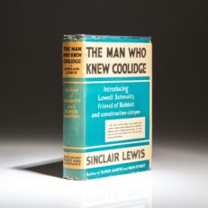 First edition of The Man Who Knew Coolidge by Sinclair Lewis, in a restored first state dust jacket.