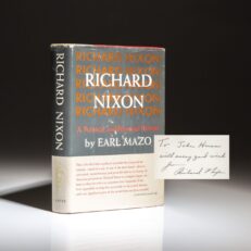 Richard Nixon: A Political and Personal Portrait by Earl Mazo, signed by Vice President Nixon.