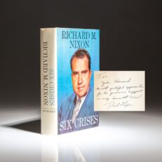 First edition of Six Crises by Richard Nixon, inscribed with reference to his "seventh crisis," writing this book.