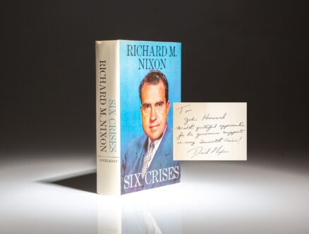 First edition of Six Crises by Richard Nixon, inscribed with reference to his "seventh crisis," writing this book.