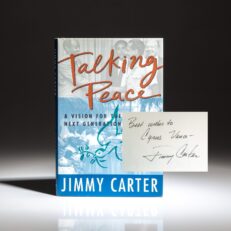 Talking Peace: A Vision For The New Generation by President Jimmy Carter, inscribed to his Secretary of State, Cyrus Vance.