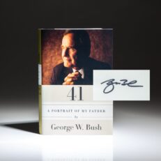 First edition of 41: Portraits Of My Father, signed by President George W. Bush.