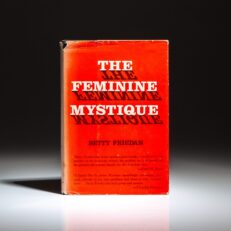 The first edition, first printing of The Feminine Mystique, in the publisher's scarce first state dust jacket.