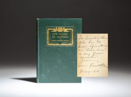 Inscribed to the United States Secretary of the Interior Franklin Lane, this is the first edition of One Woman to Another by Corinne Roosevelt Robinson, the youngest sister of President Theodore Roosevelt.