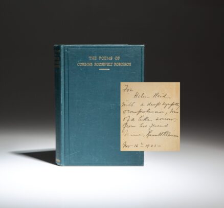 Inscribed to Helen Rogers Reid, the president of the New York Herald Tribune, the first edition of The Poems of Corinne Roosevelt Robinson, the youngest sister of President Theodore Roosevelt.