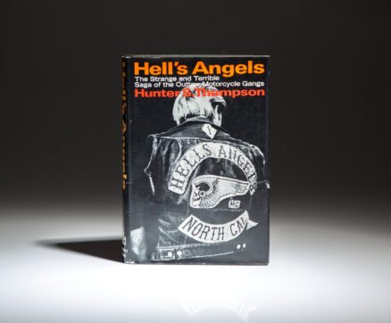 The first edition, first printing of Hell's Angels: The Strange and Terrible Saga of the Outlaw Motorcycle Gangs by Hunter S. Thompson.