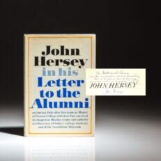 Inscribed by John Hersey, the first edition of Letter To The Alumni, published in 1970.