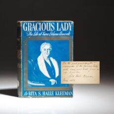 First edition Gracious Lady: The Life of Sara Delano Roosevelt, inscribed by the author to the granddaughter of President Franklin D. Roosevelt.