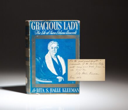 First edition Gracious Lady: The Life of Sara Delano Roosevelt, inscribed by the author to the granddaughter of President Franklin D. Roosevelt.