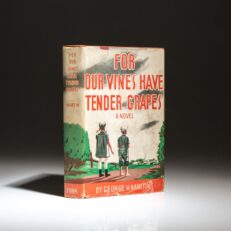 First edition of For Our Vines Have Tender Grapes by George V. Martin.