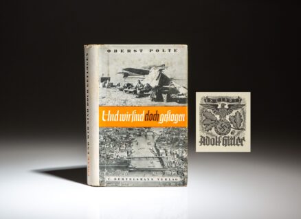 From the personal library of Adolf Hitler, Und wir sind doch geflogen! [And We Flew Against All Odds!] by Oberst Polte.