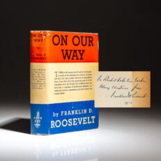 First edition of On Our Way by Franklin D. Roosevelt, inscribed to a longtime White House employee.